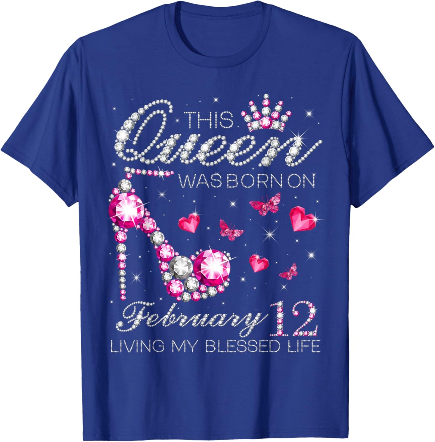 This Queen was Born on February 12 Living My Blessed Life T-Shirt - T-Shirt | Royal