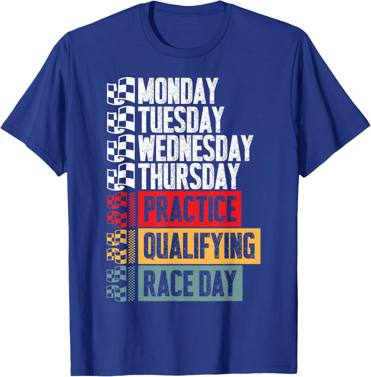 Funny Monday Tuesday Thursday Practice Qualifying Race Day T-Shirt - T-Shirt | Royal