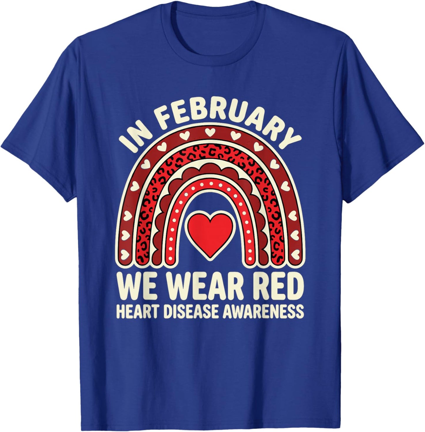 in February We Wear Red Heart Disease Month Awareness Quote T-Shirt - T-Shirt | Royal