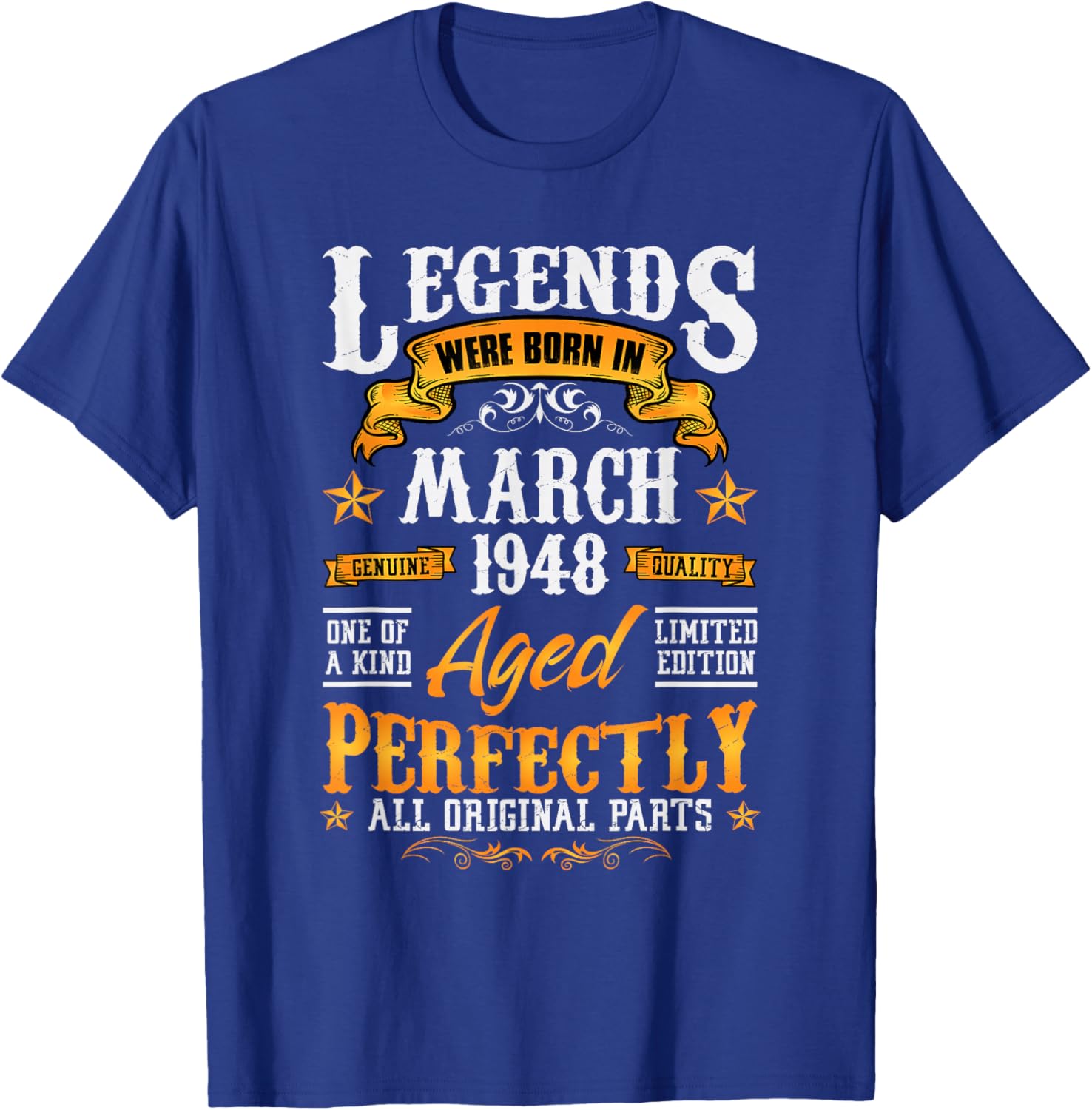 78rd Birthday Vintage Legends Born in 1948 78 Years March T-Shirt - T-Shirt | Royal