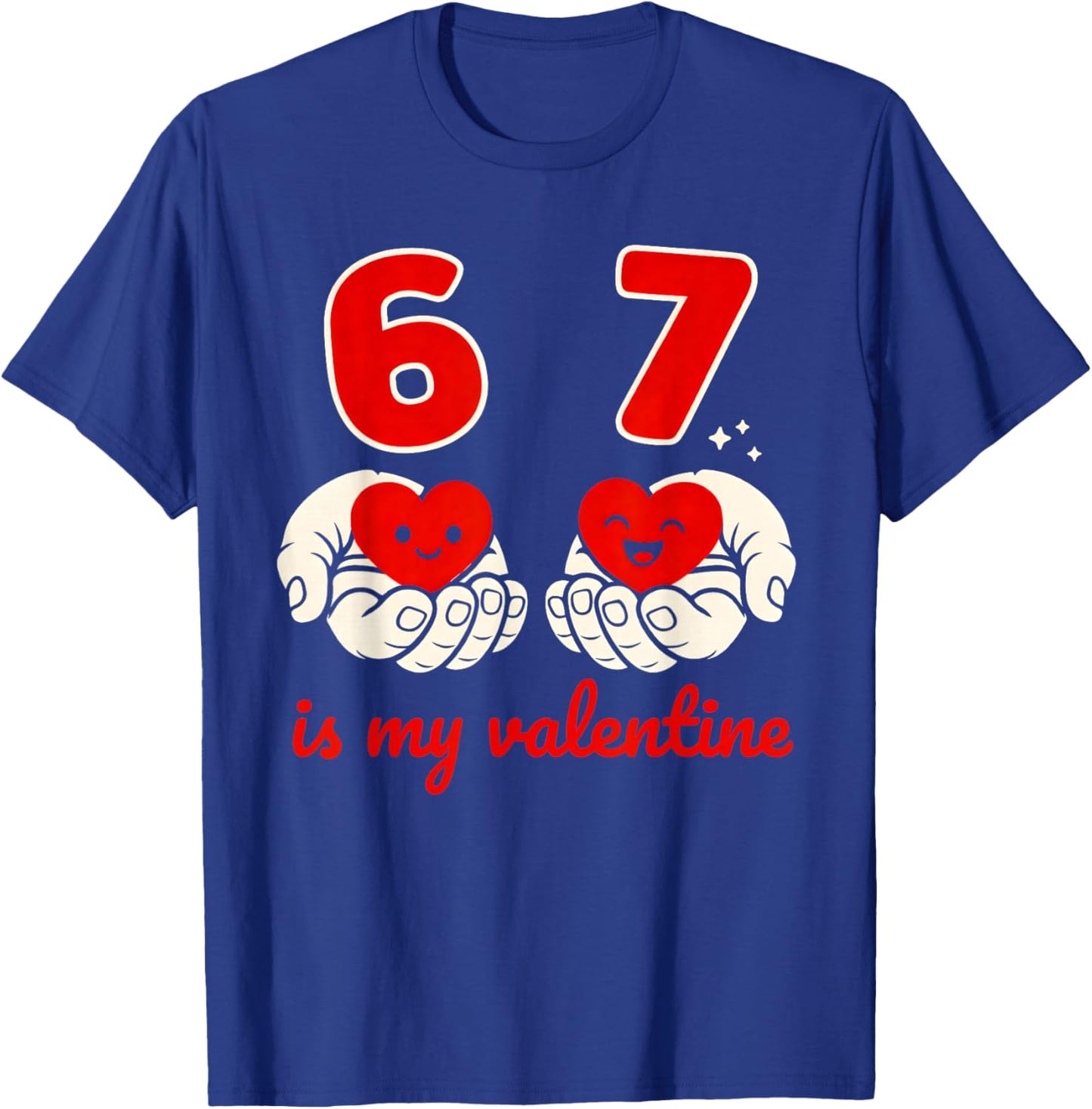 67 Valentine's Day for Boys Kids 6 7 Meme Six Seven Heart T-Shirt - T-Shirt | Royal