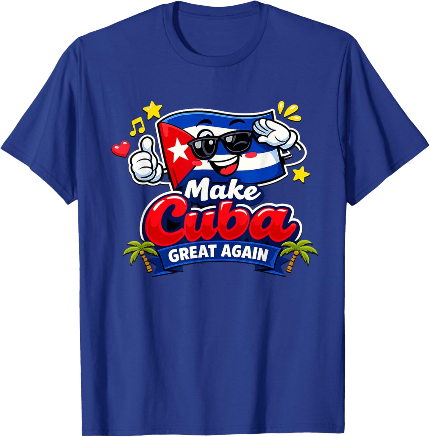 Make Cuba Great Again Cuba Freedom Cuban Flag T-Shirt - T-Shirt | Royal