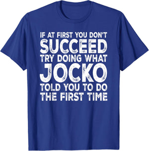 Jocko - If at First You Don't Succeed Try Doing What T-Shirt - T-Shirt | Royal
