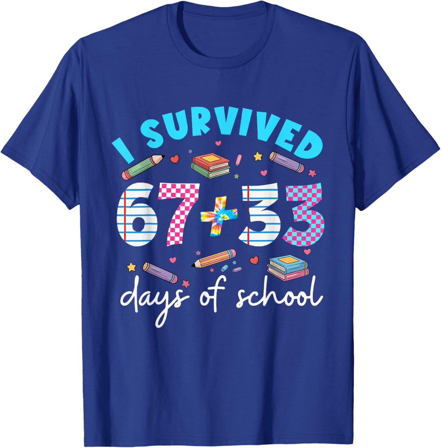 I Survived 67 33 Days of School for Teachers Kids 100th Day T-Shirt - T-Shirt | Royal