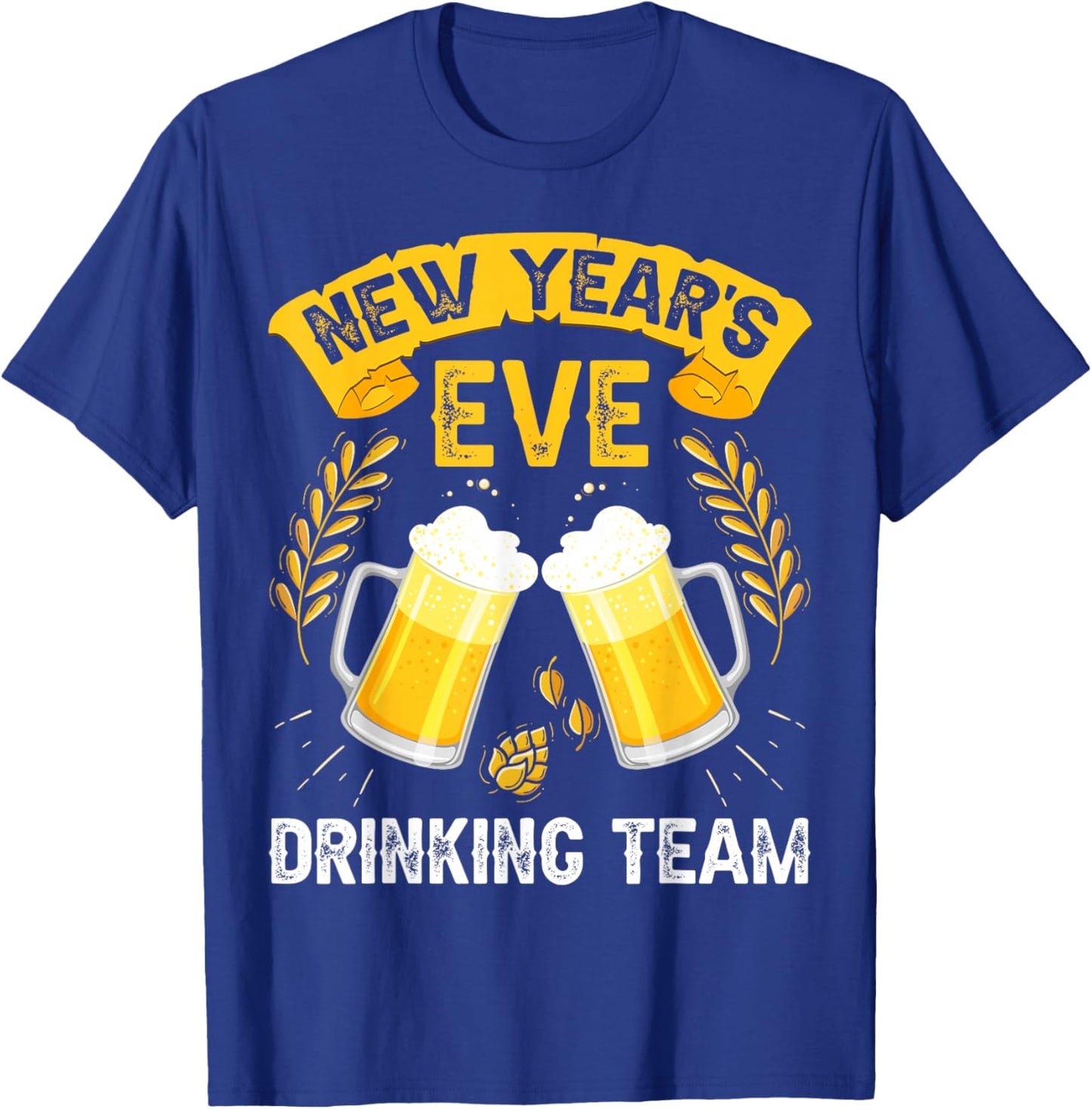 New Year's Drinking Team Beer Happy New Year 2026 Women Men T-Shirt - T-Shirt | Royal