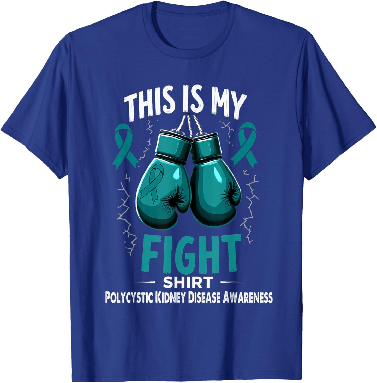 Polycystic Kidney Disease Awareness This is My Fight T-Shirt - T-Shirt | Royal
