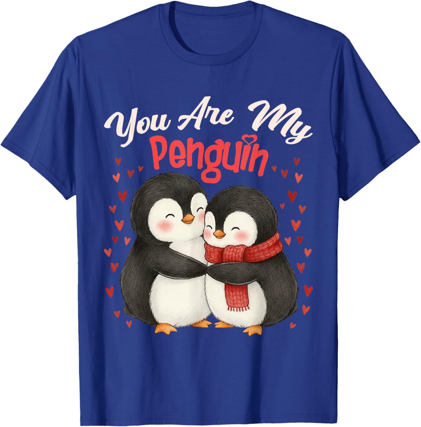 Cute You are My Penguin Couple Funny Valentines Day T-Shirt - T-Shirt | Royal