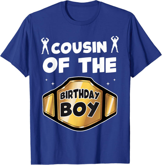 Cousin of The Birthday Boy Wrestling Belt Birthday Kids Boys T-Shirt - T-Shirt | Royal