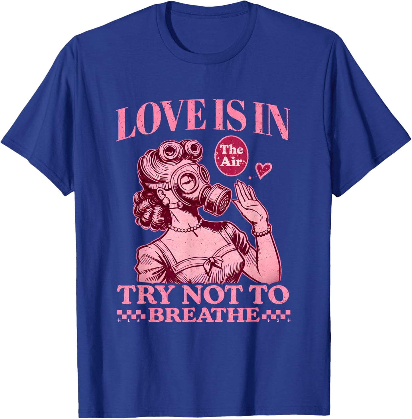 Funny Retro Valentine Gas Mask Love is in The Air Joke T-Shirt - T-Shirt | Royal