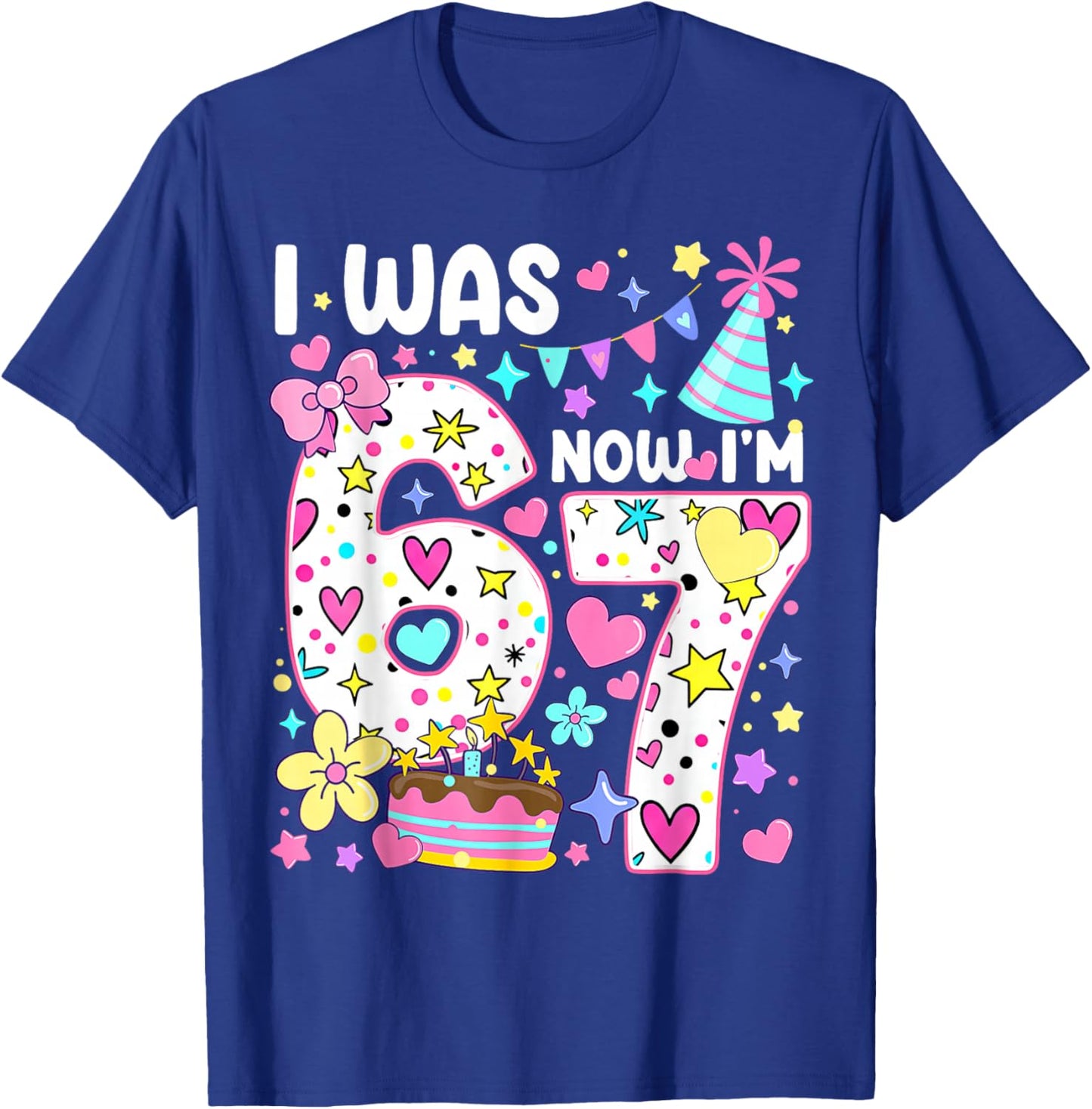 7th Birthday Girl Funny Six Seven I was 6 Now I'm 7 Year Old T-Shirt - T-Shirt | Royal