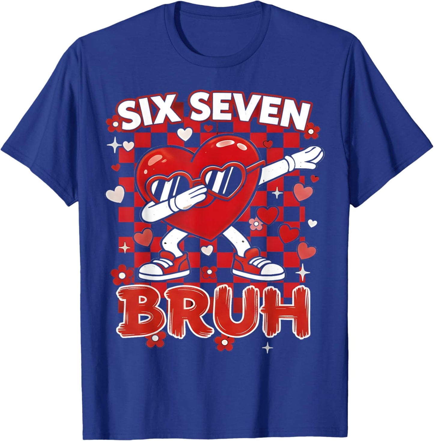 Six Seven Bruh 67 Checkered Valentines Teens Boys Girls Kids T-Shirt - T-Shirt | Royal
