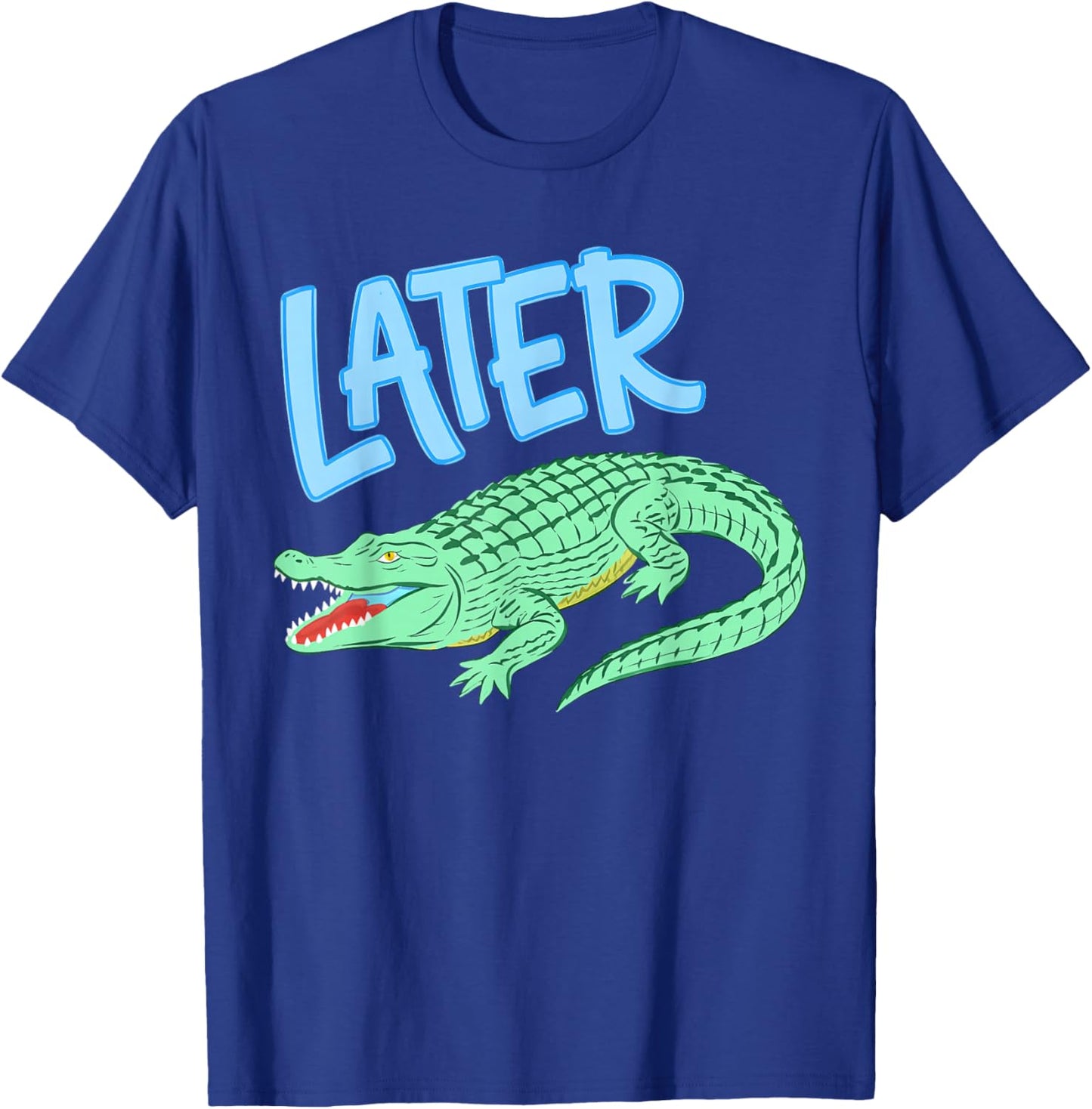 Funny Gator Later After While Alligator Crocodile 2 Sided T-Shirt - T-Shirt | Royal