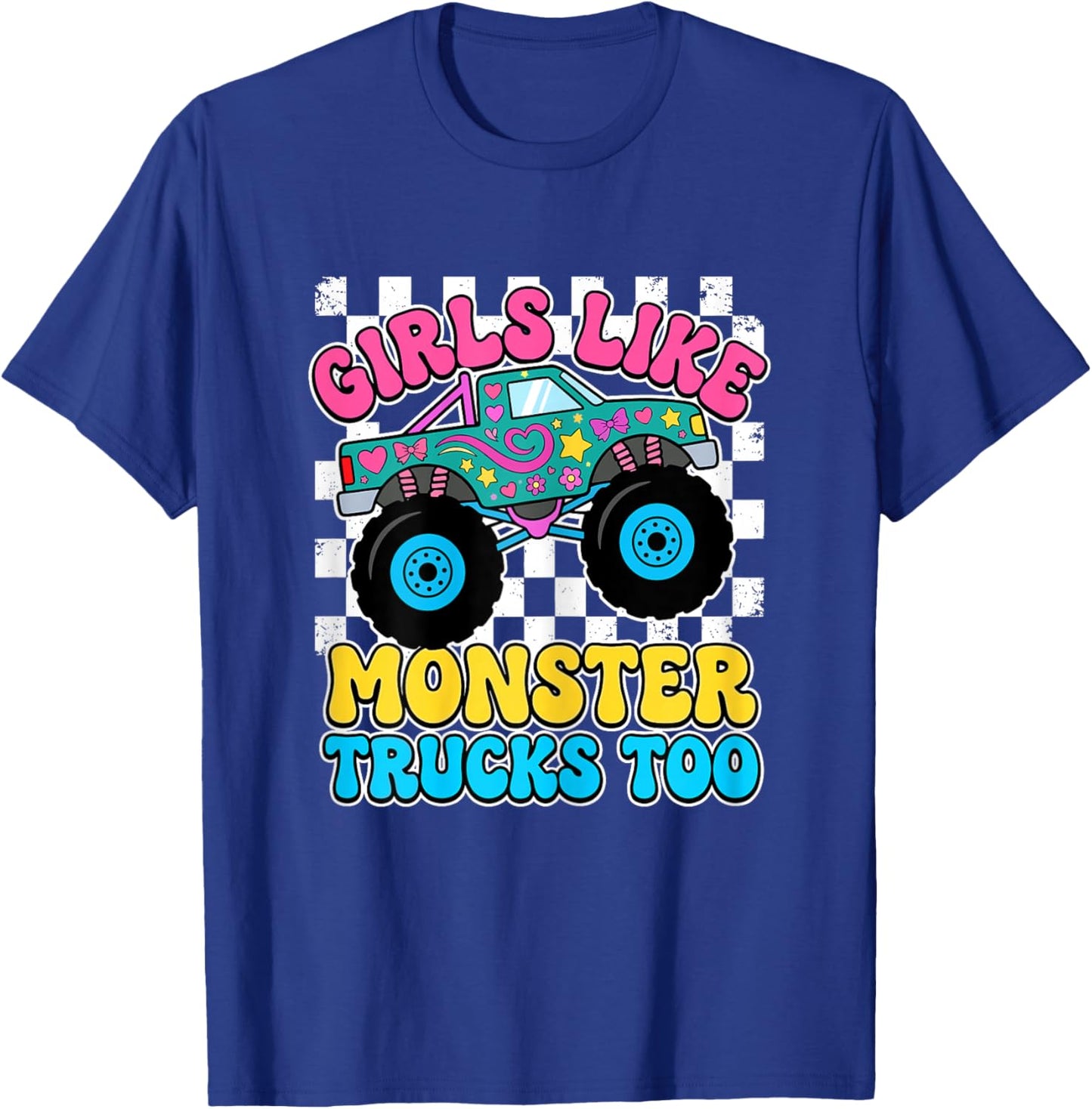 Girls Like Monster Trucks Too T-Shirt - T-Shirt | Royal