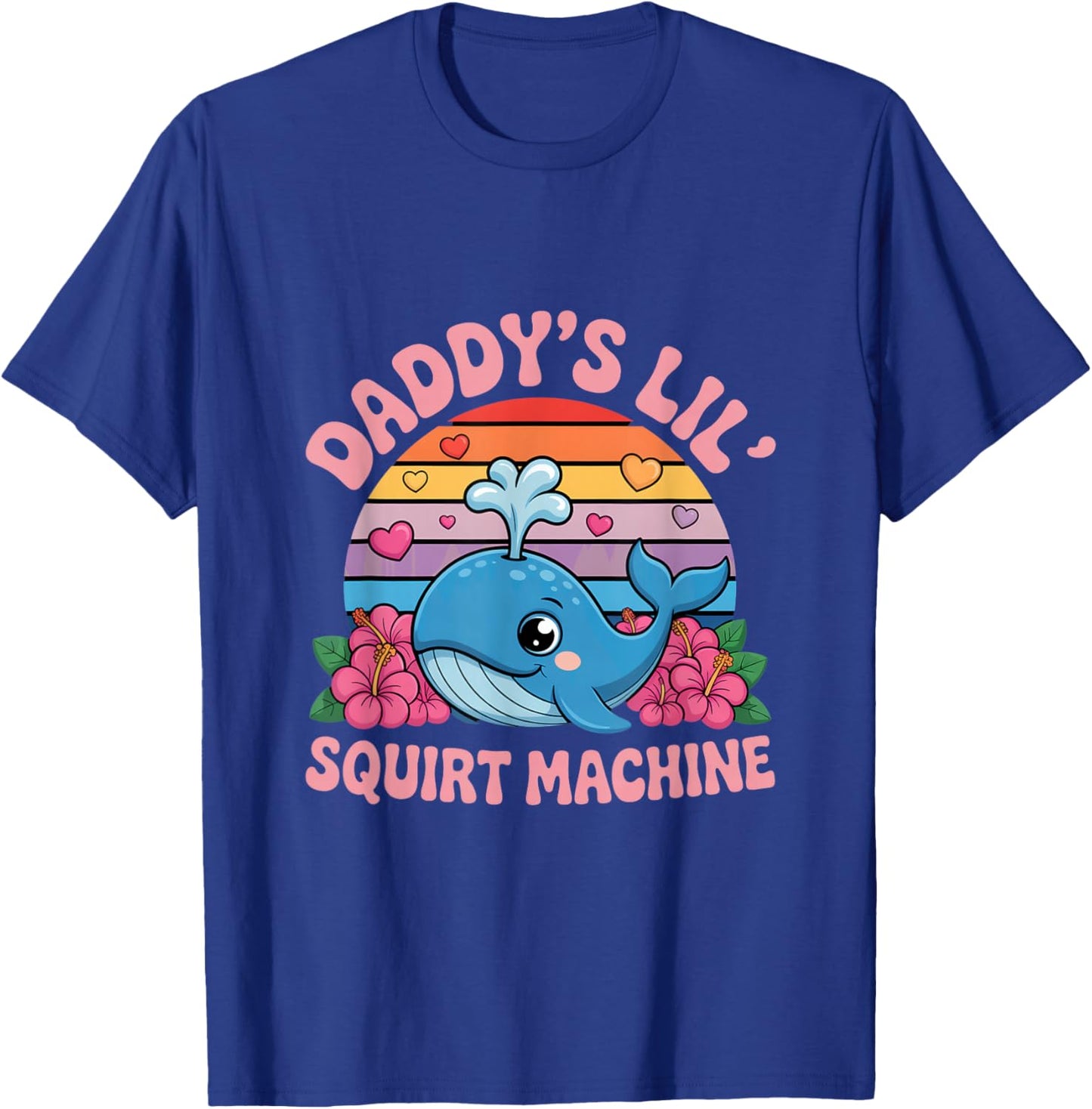 Daddys Lil Squirt Machine Cute Whale Retro Hearts T-Shirt - T-Shirt | Royal