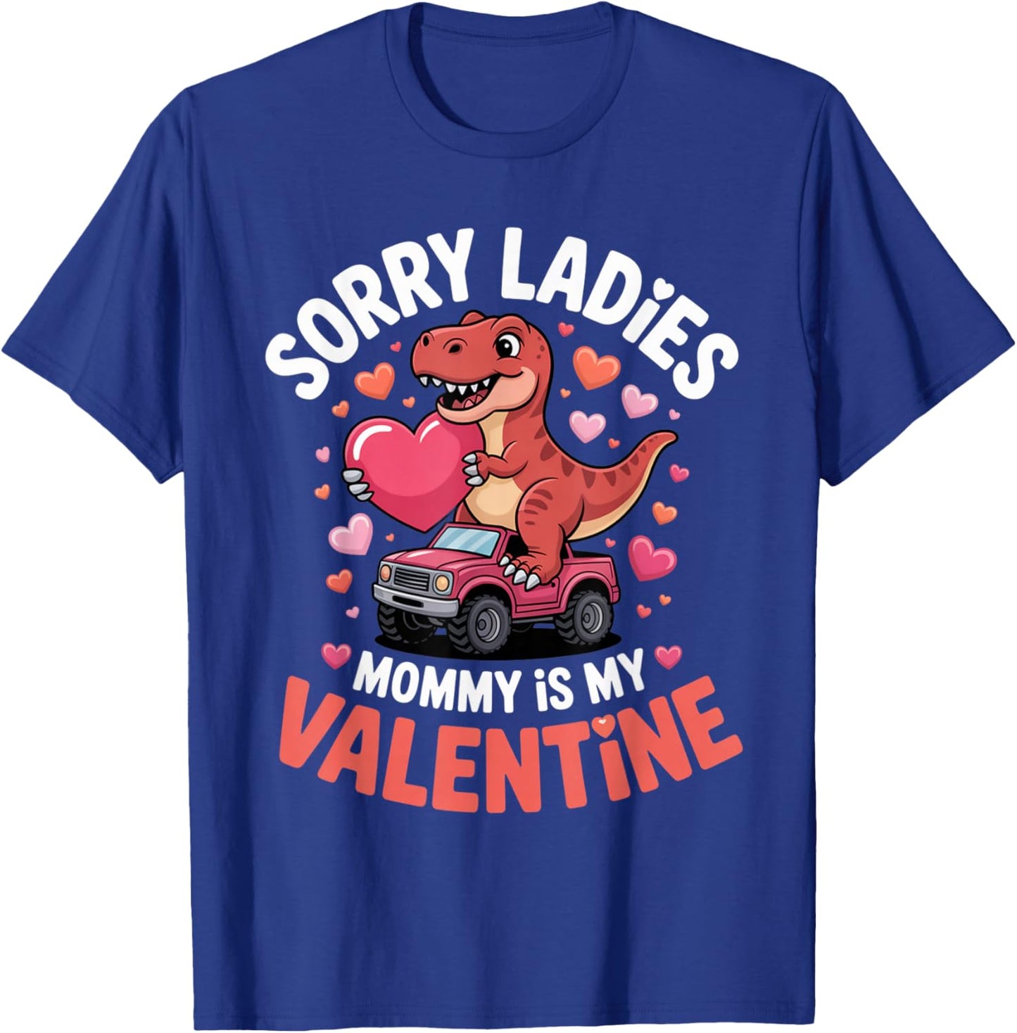 Sorry Ladies Mommy is My Valentine Funny Dinosaur Kids Boys T-Shirt - T-Shirt | Royal
