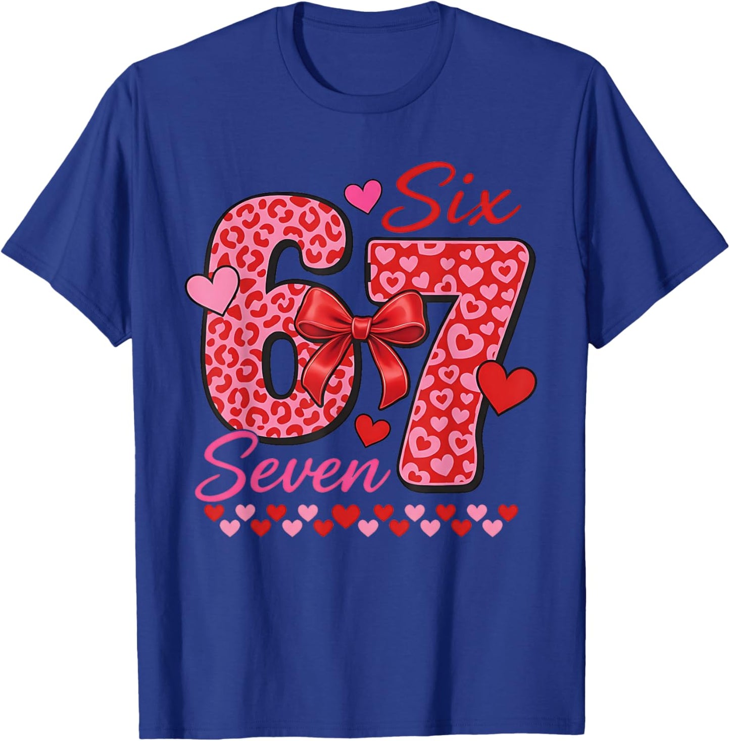 67 Six Seven Hearts 6 7 Meme Boys Girls Kids Valentine's Day T-Shirt - T-Shirt | Royal