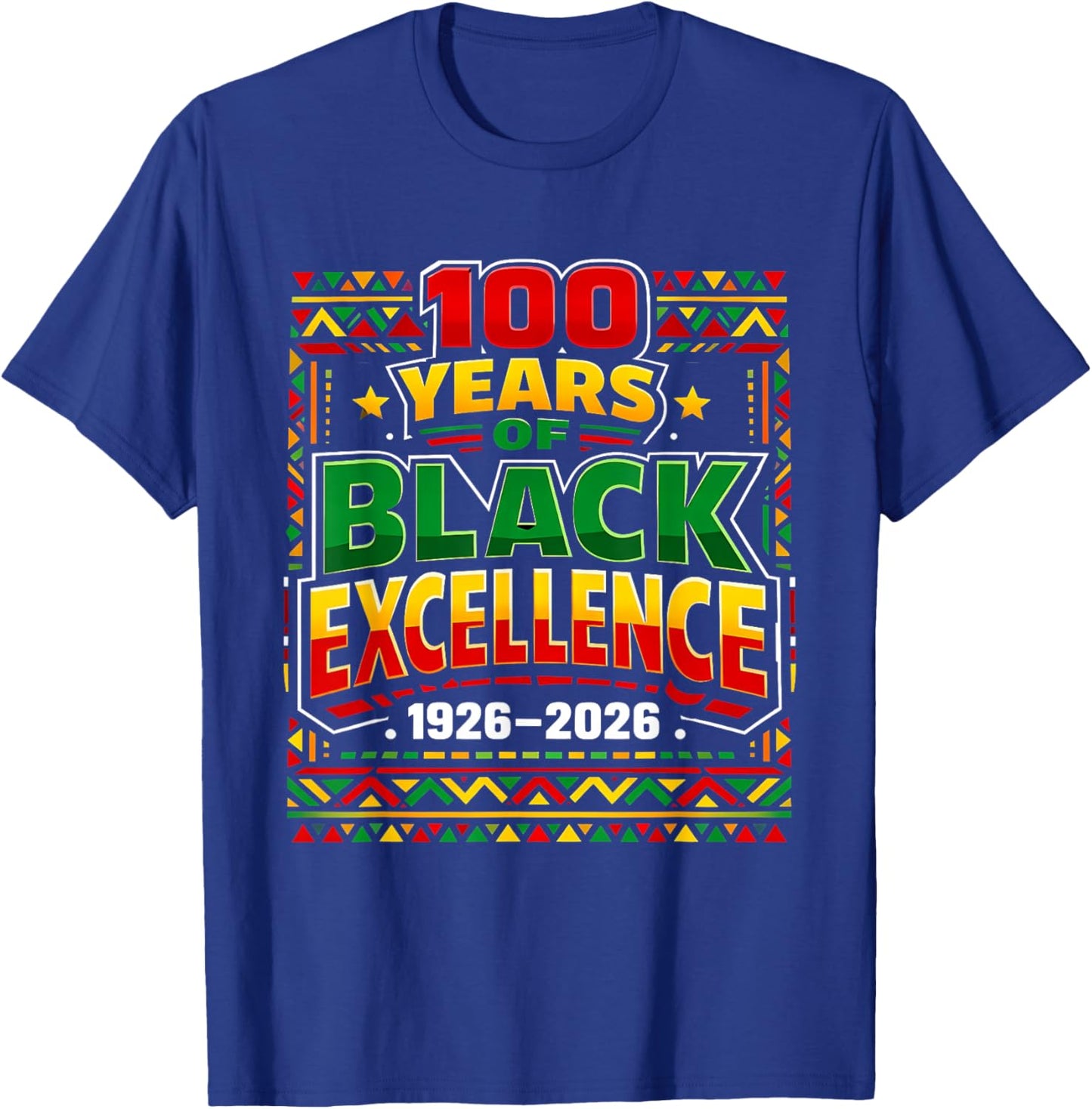 100 Years of Black Excellence BlackHistory Month 1926-2026 T-Shirt - T-Shirt | Royal