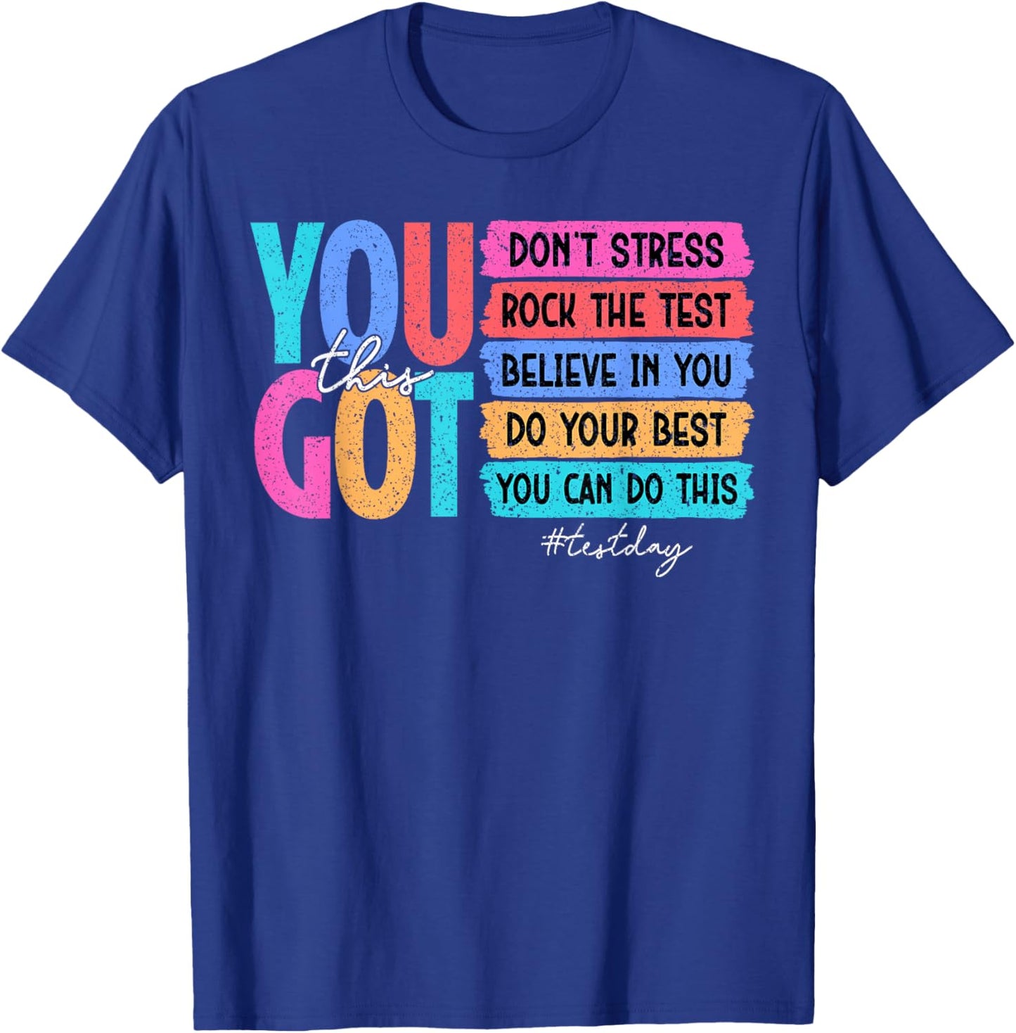 You Got This Don't Stress Rock The Test Boy Girl Teacher T-Shirt - T-Shirt | Royal