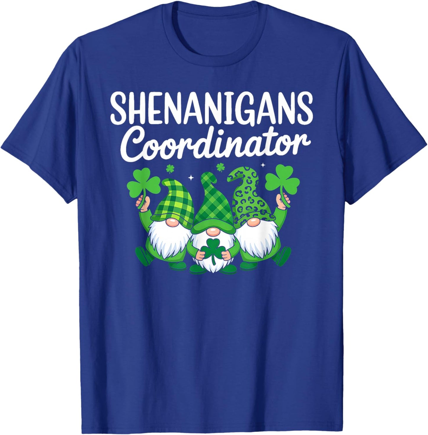 Shenanigans Coordinator Lucky Shamrock Gnome St Patricks Day T-Shirt - T-Shirt | Royal