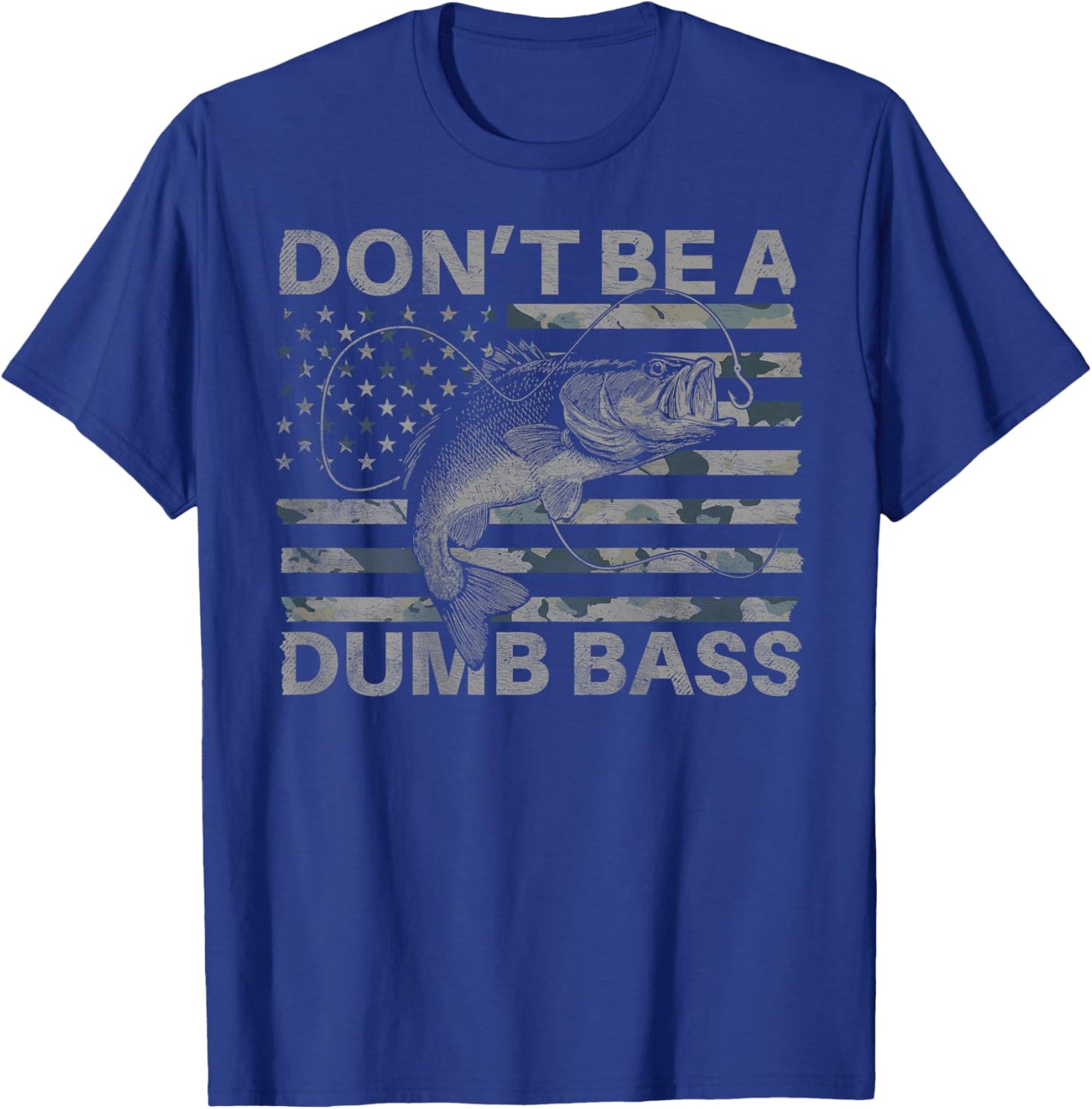 Funny Fishing Don't Be A Dumb Bass (Design on Back) T-Shirt - T-Shirt | Royal