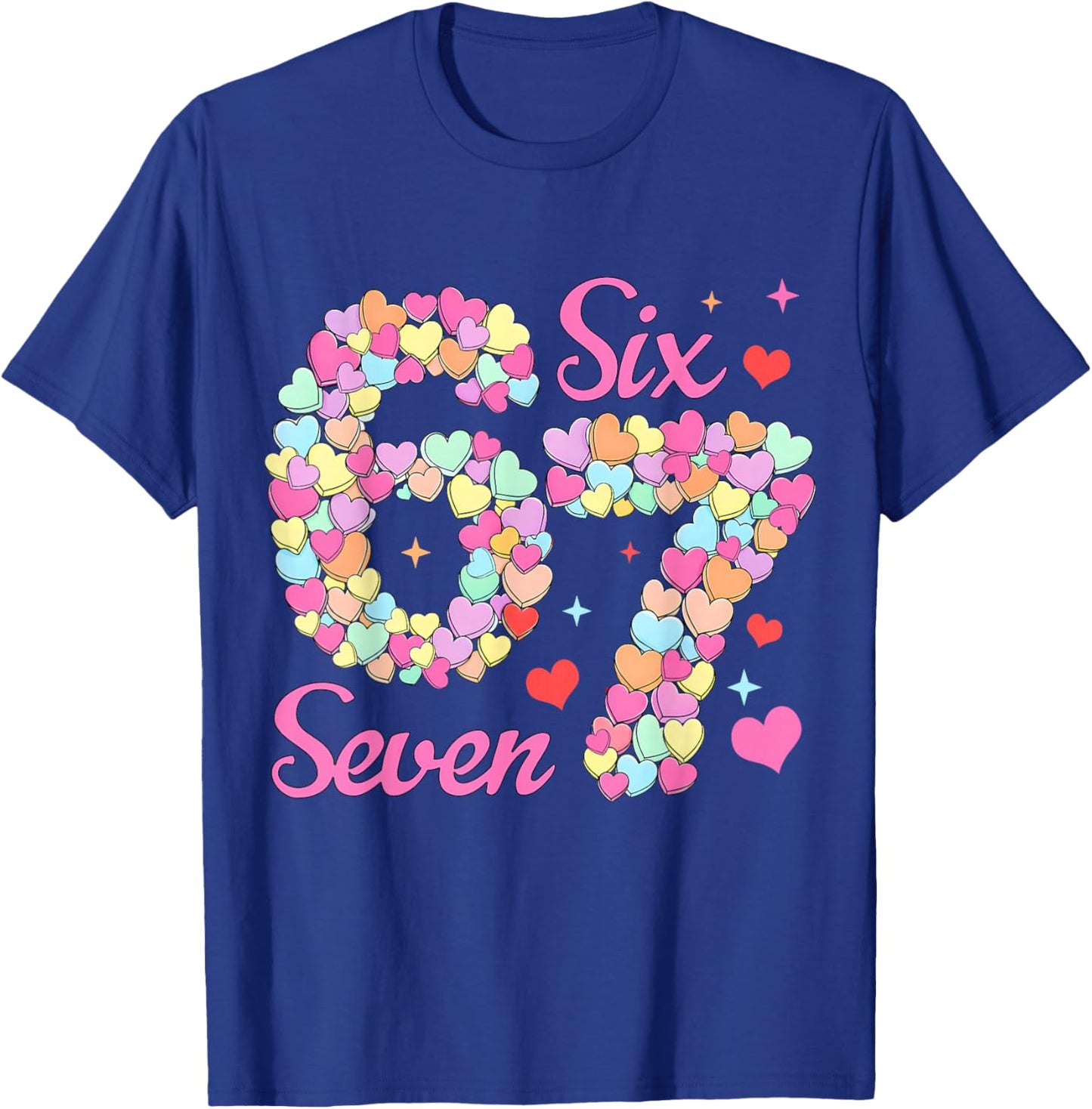 Funny 67 Valentine Six Seven Candy Heart 6 7 Meme Kids Girl T-Shirt - T-Shirt | Royal