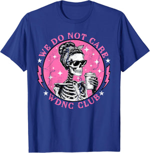 WDNC Skeleton Halloween We Do Not Care Club Proud Member T-Shirt - T-Shirt | Royal