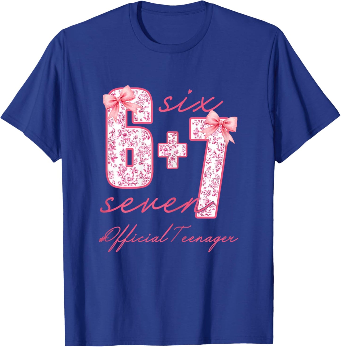 Official Teenager Six Seven 6 + 7 Coquette Bow 13th Birthday T-Shirt - T-Shirt | Royal
