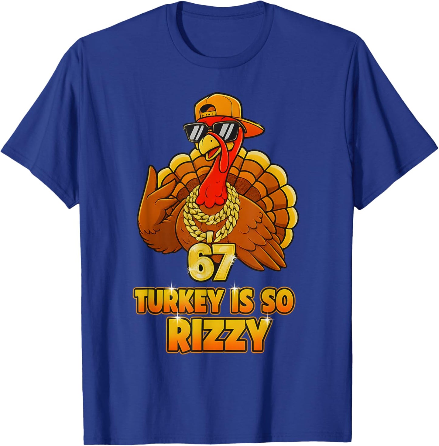 Funny Turkey is So Rizzy 67 Thanksgiving T-Shirt - T-Shirt | Royal