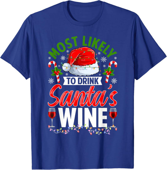 Most Likely to Drink Santa's Wine Merry Christmas Pajamas T-Shirt - T-Shirt | Royal