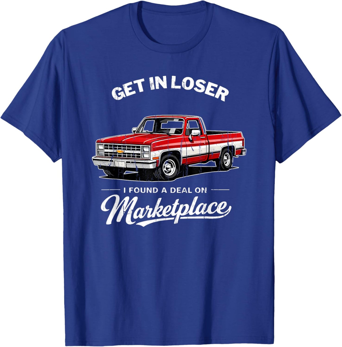 Get in Bitch I Found A Deal On Marketplace, Thrifting Meme T-Shirt - T-Shirt | Royal