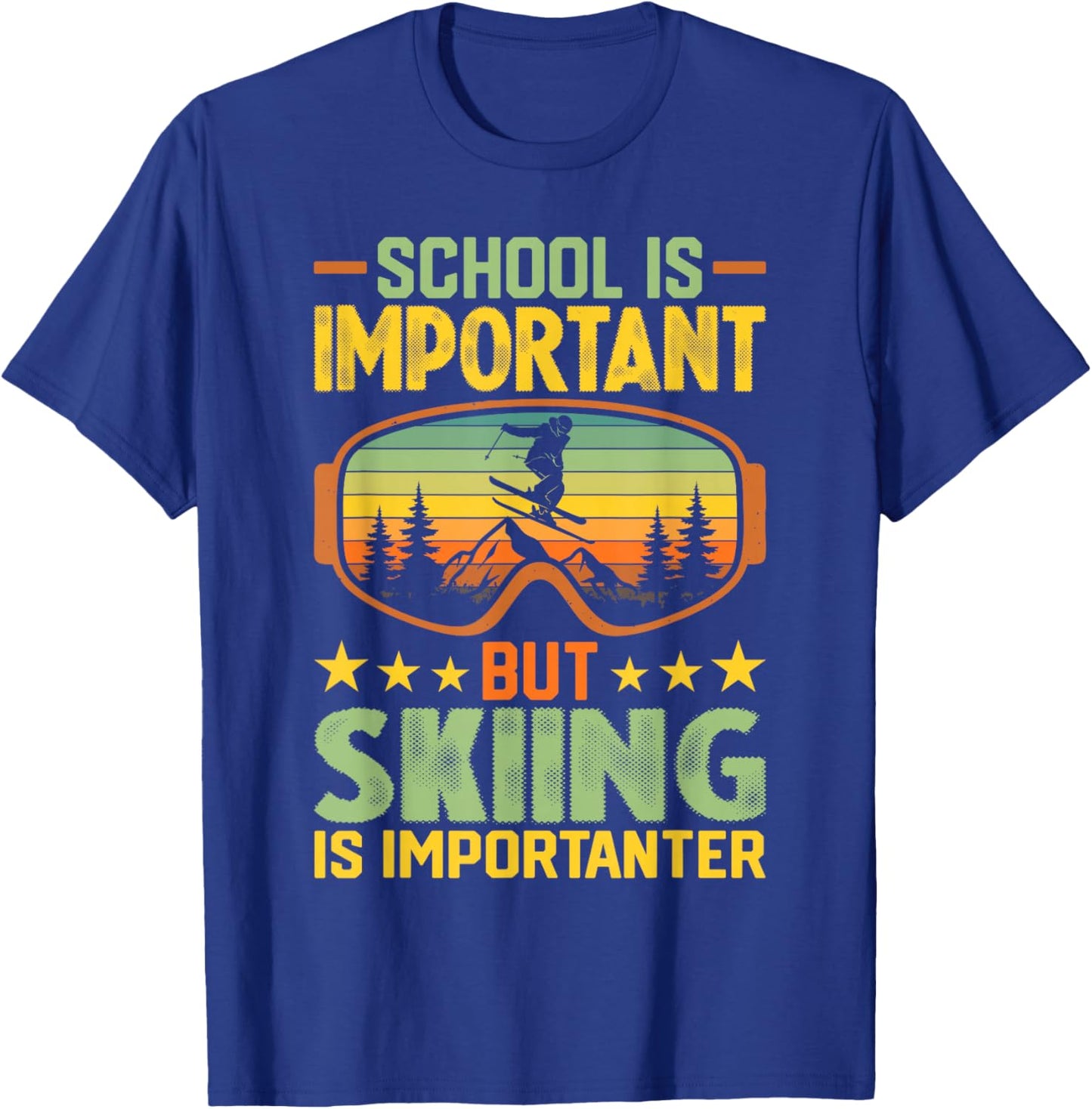 School is Important But Skiing is Importanter Funny Ski T-Shirt - T-Shirt | Royal