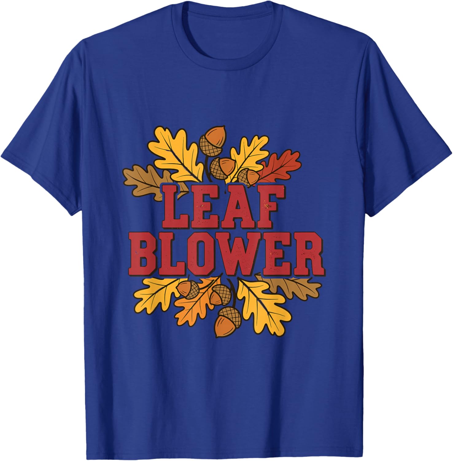 Funny Leaf Blower Costume Fall Halloween Gardening cleanup T-Shirt - T-Shirt | Royal