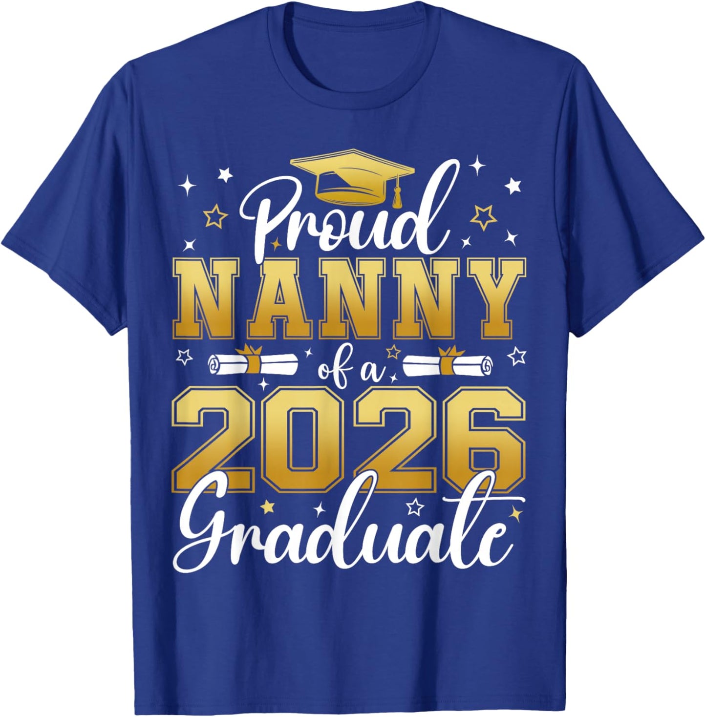 Proud Nanny of a Class of 2026 Graduate Senior Graduation T-Shirt - T-Shirt | Royal