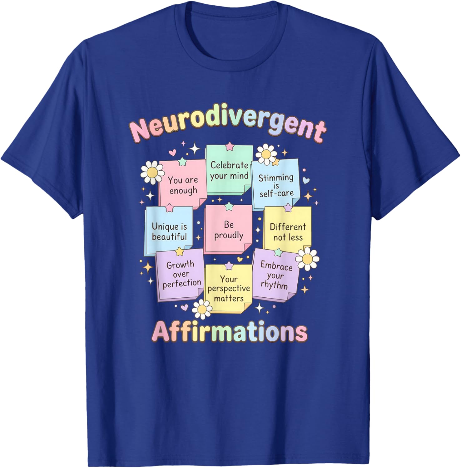 Neurodivergent Affirmations Autism Awareness T-Shirt - T-Shirt | Royal