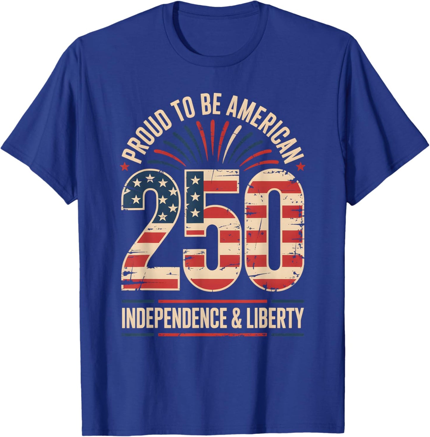250 Years of Freedom | American 1776–2026 Patriotic T-Shirt - T-Shirt | Royal
