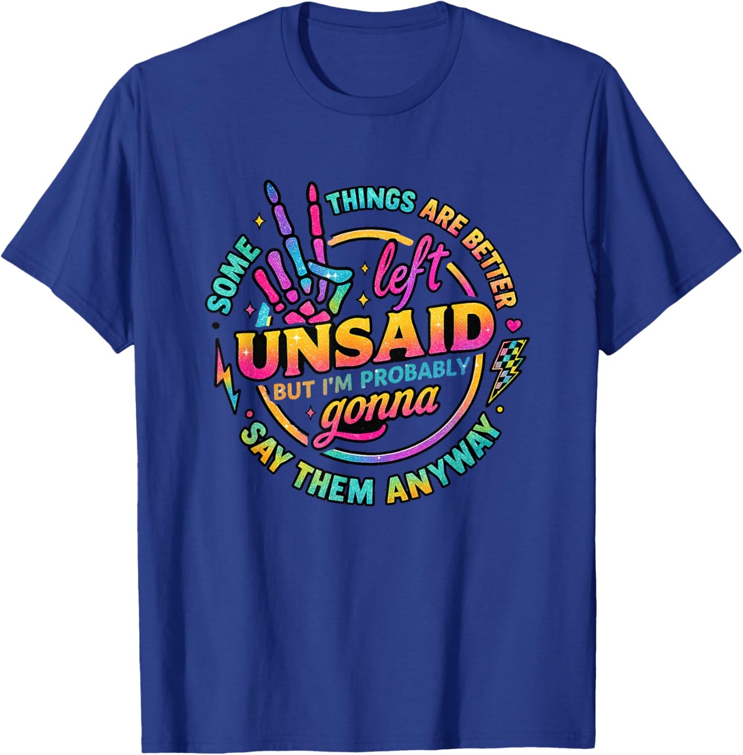 Some Things are Better Left Unsaid Typography T-Shirt - T-Shirt | Royal