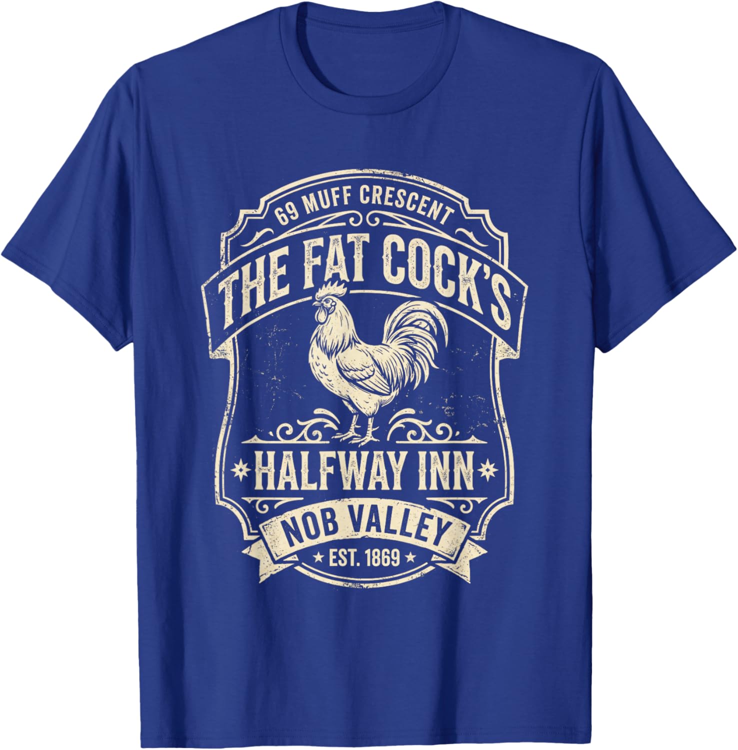 Funny Adult Humor Pun Innuendo Fat Cock's Halfway Inn T-Shirt - T-Shirt | Royal