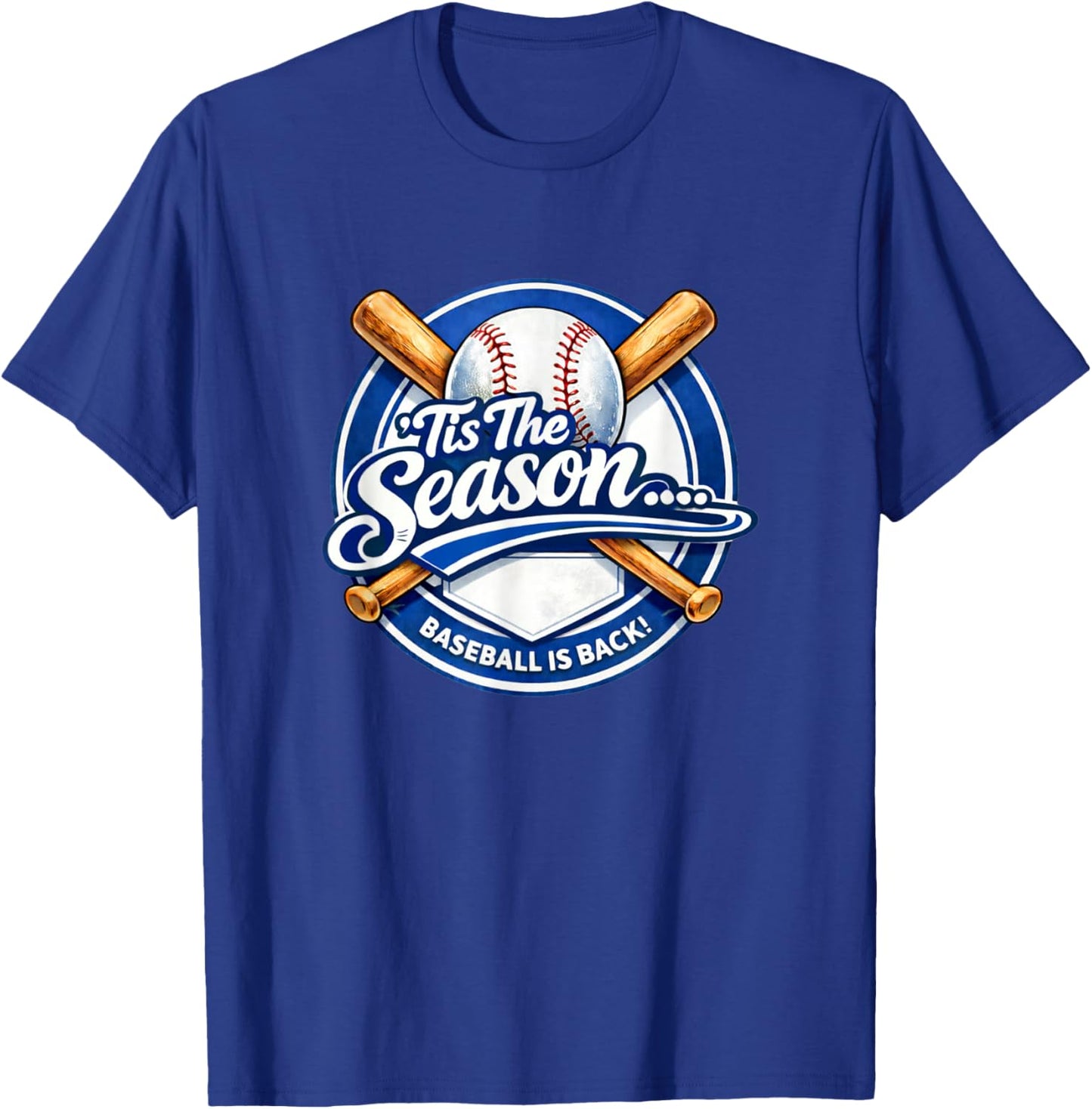 'Tis The Season Baseball is Back! T-Shirt - T-Shirt | Royal