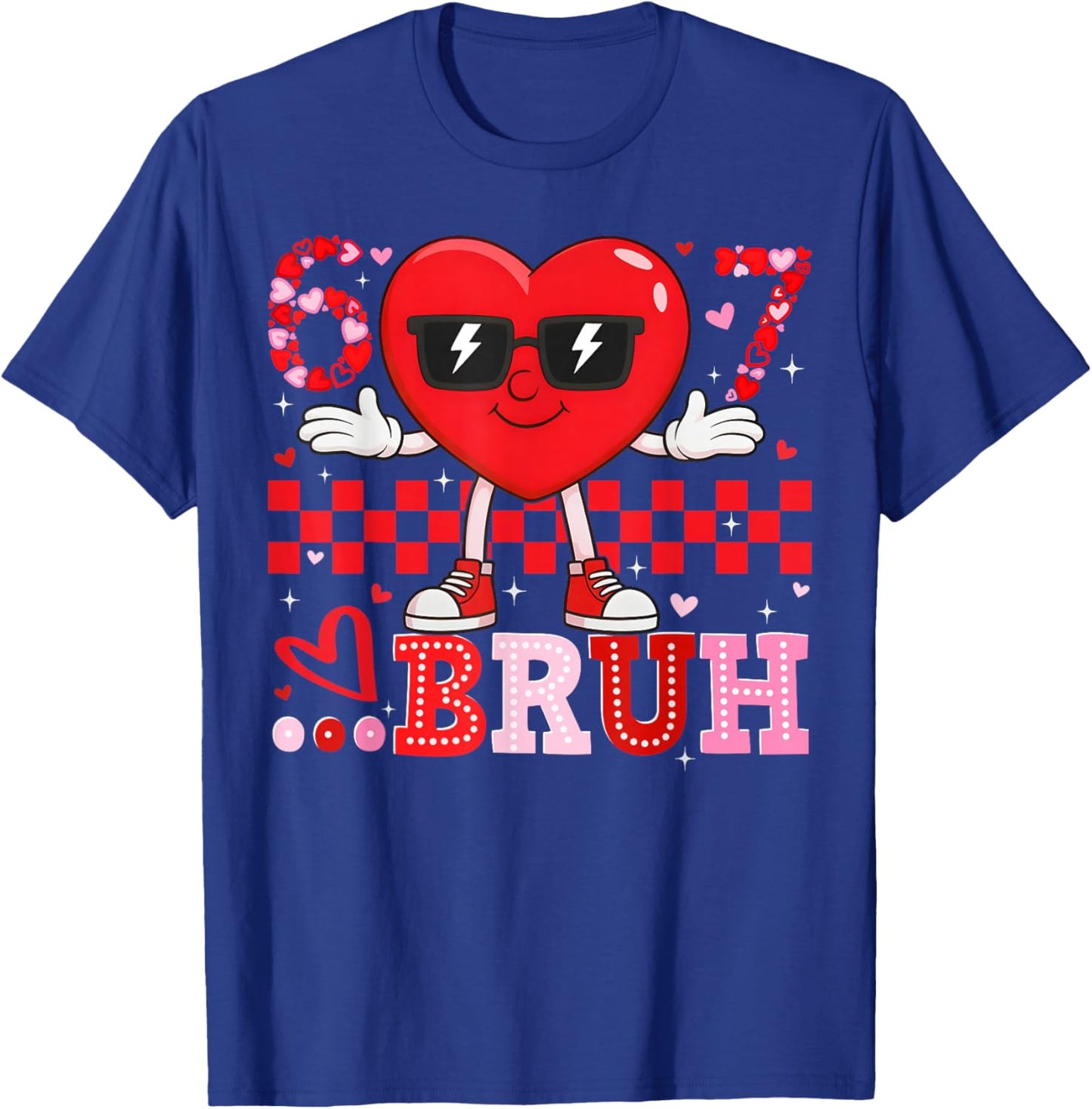 Valentine Six Seven Bruh 6 7 Meme Funny Heart Boy Girl Kid T-Shirt - T-Shirt | Royal