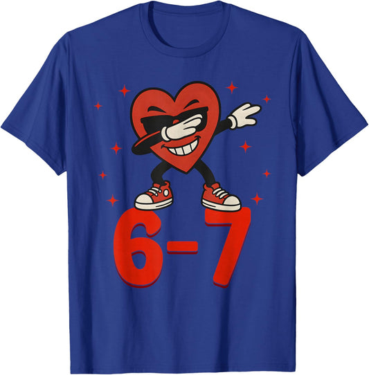 67 Valentine's Day for Boys Girls Kids 6 7 Meme Six Seven T-Shirt - T-Shirt | Royal