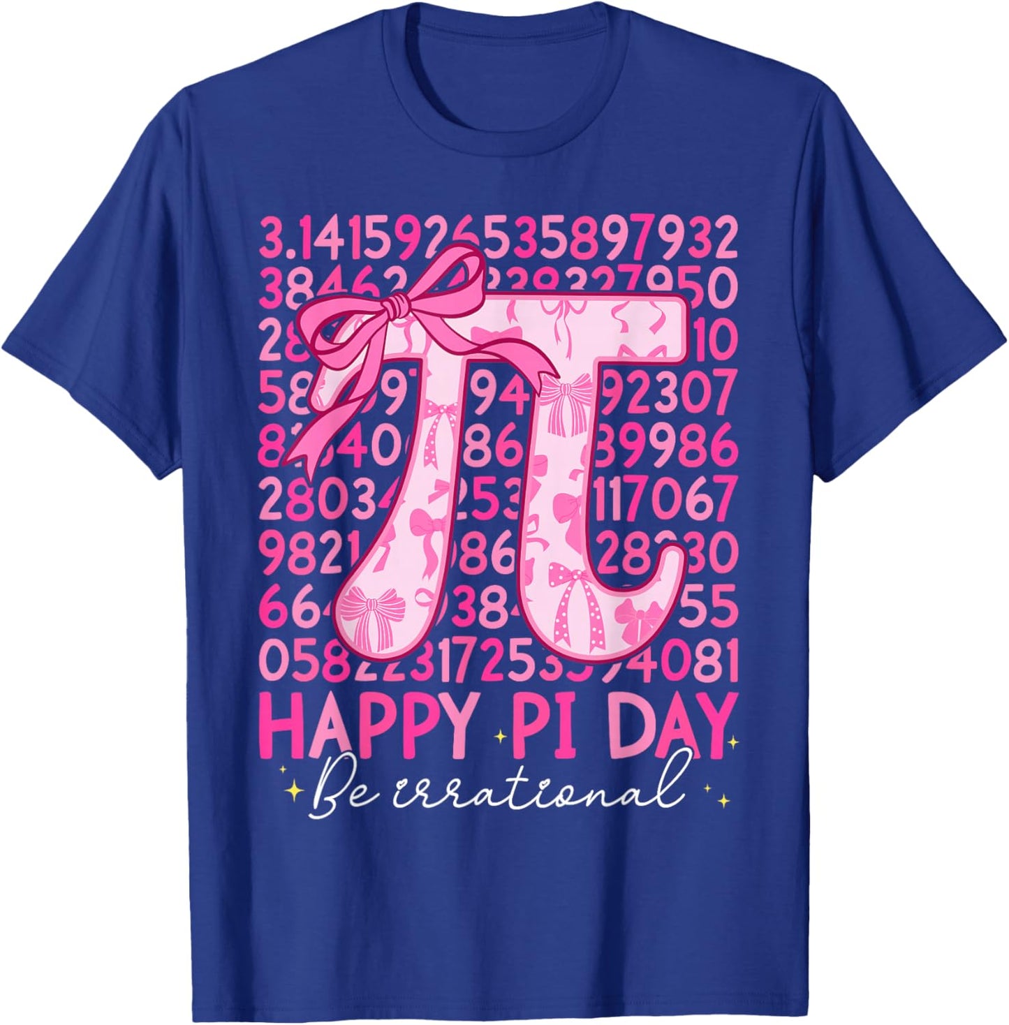 Happy Pi Day Be Irrational Pink Bow Girl Kid Math Teacher T-Shirt - T-Shirt | Royal