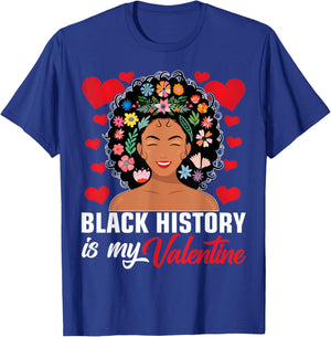 Black History is My Valentine African American Women Girls T-Shirt - T-Shirt | Royal