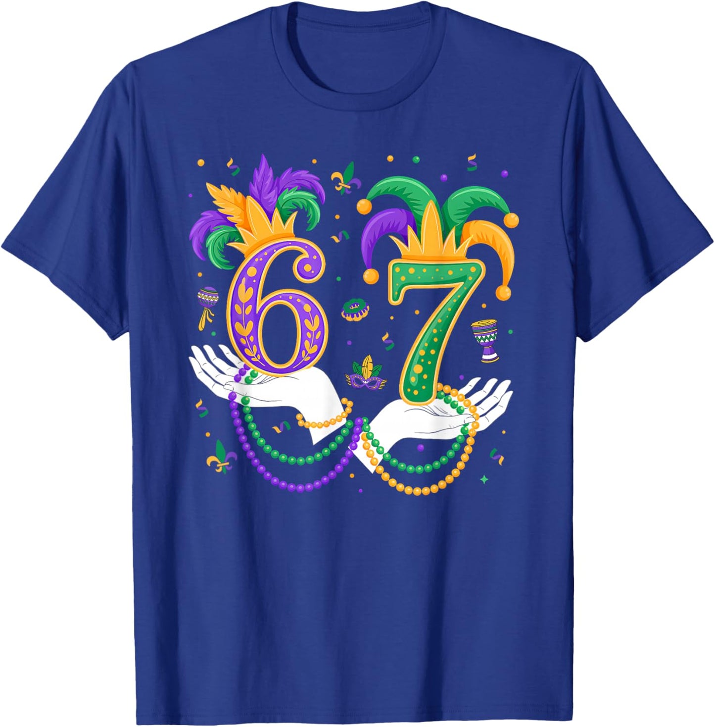 Funny Six Seven 67 Meme Gen Alpha Slang 6 7 Hands Mardi Gras T-Shirt - T-Shirt | Royal