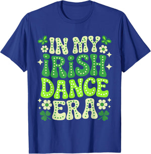 Groovy in My Irish Dance Era St Patricks Day Girls Women Kid T-Shirt - T-Shirt | Royal