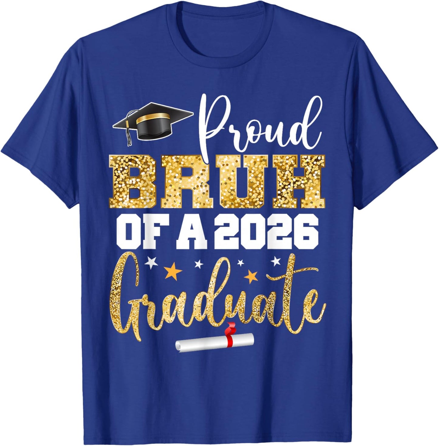 Proud Bruh of A Class of 2026 Graduate Senior Graduation T-Shirt - T-Shirt | Royal