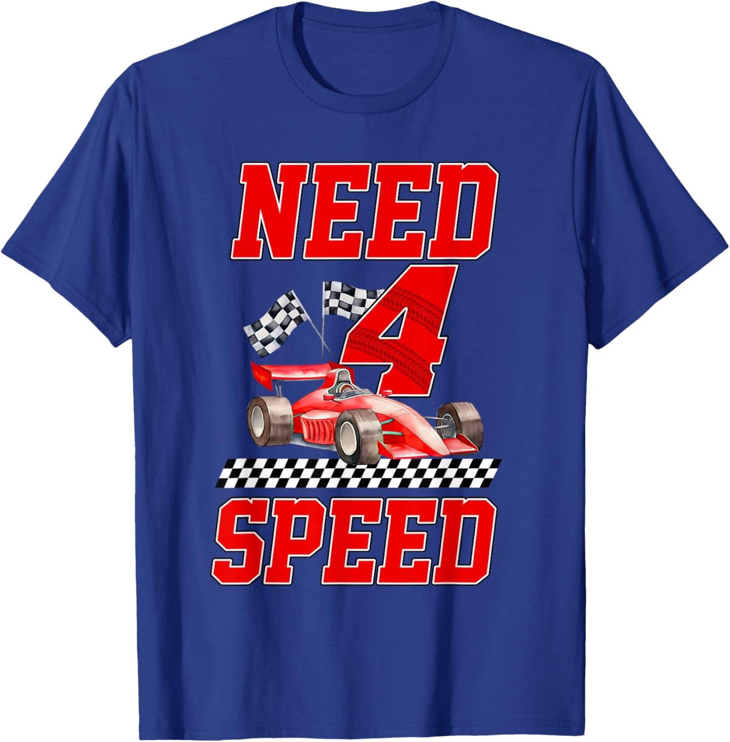 Need Four Speed Racing Car Flag 4th Birthday Boy 4 Year Old T-Shirt - T-Shirt | Royal
