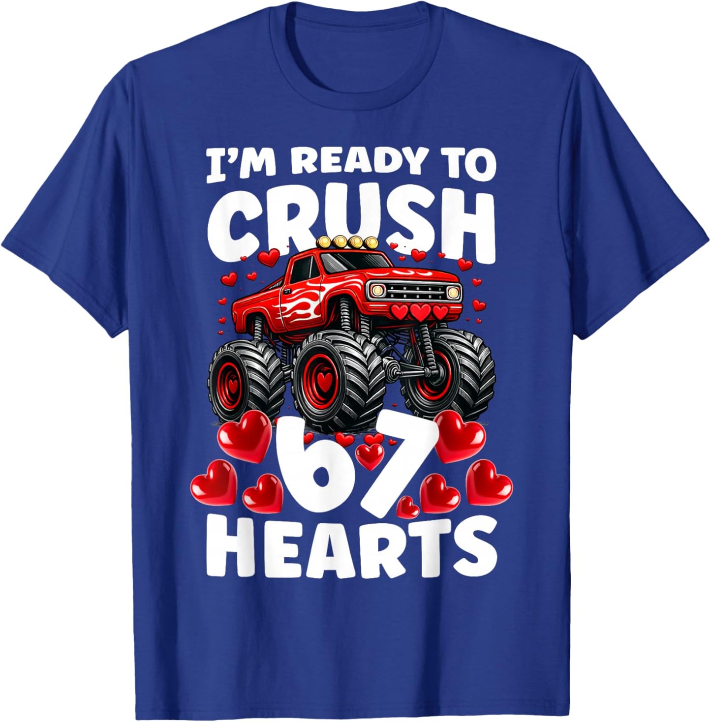 I'm Ready to Crush 67 Hearts Boys Valentine's Day T-Shirt - T-Shirt | Royal