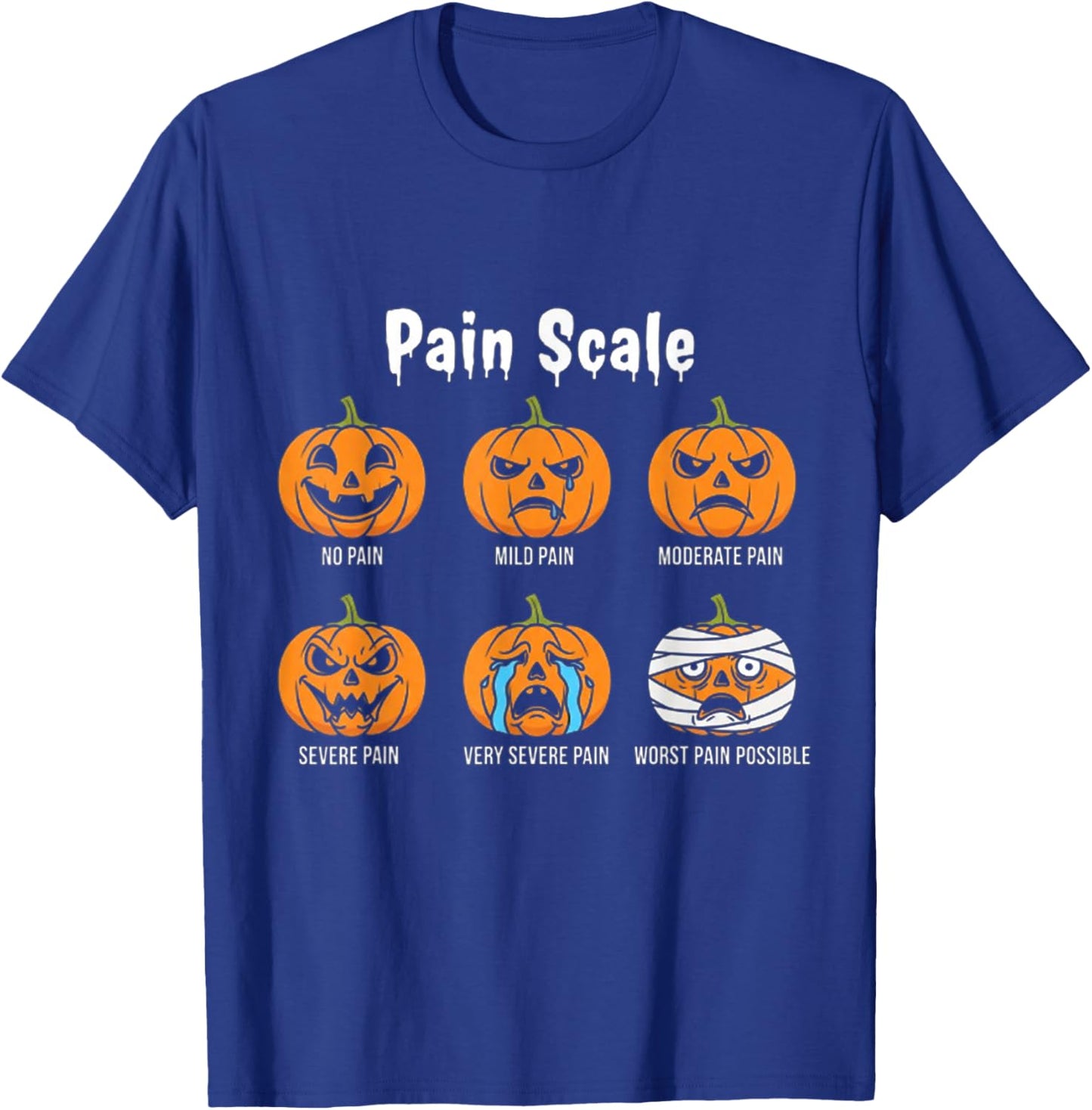 Pain Scale Pumpkin Pain Assessment Trauma Nurse Halloween T-Shirt - T-Shirt | Royal