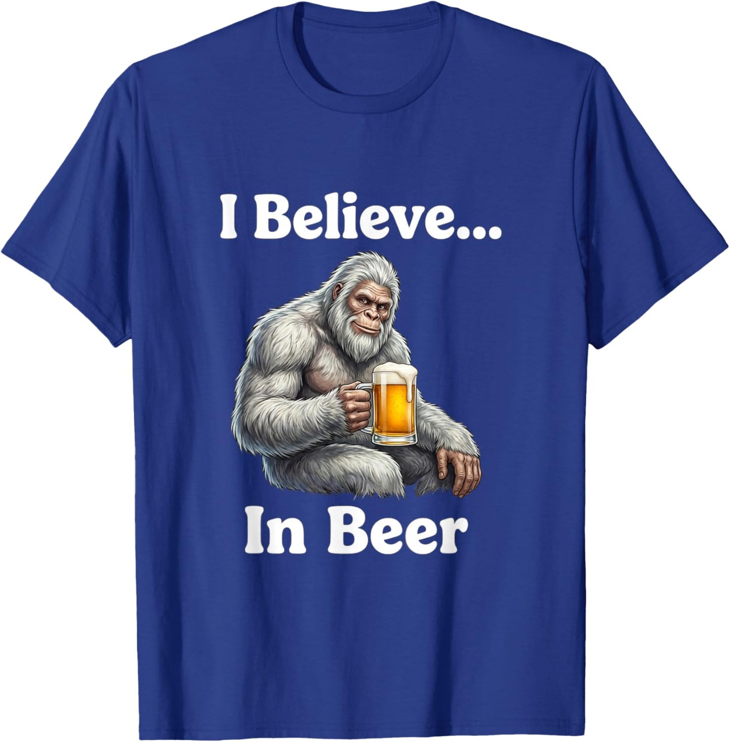 Funny Beer Bigfoot Drinking Bar Party Humor Gift Believe T-Shirt - T-Shirt | Royal
