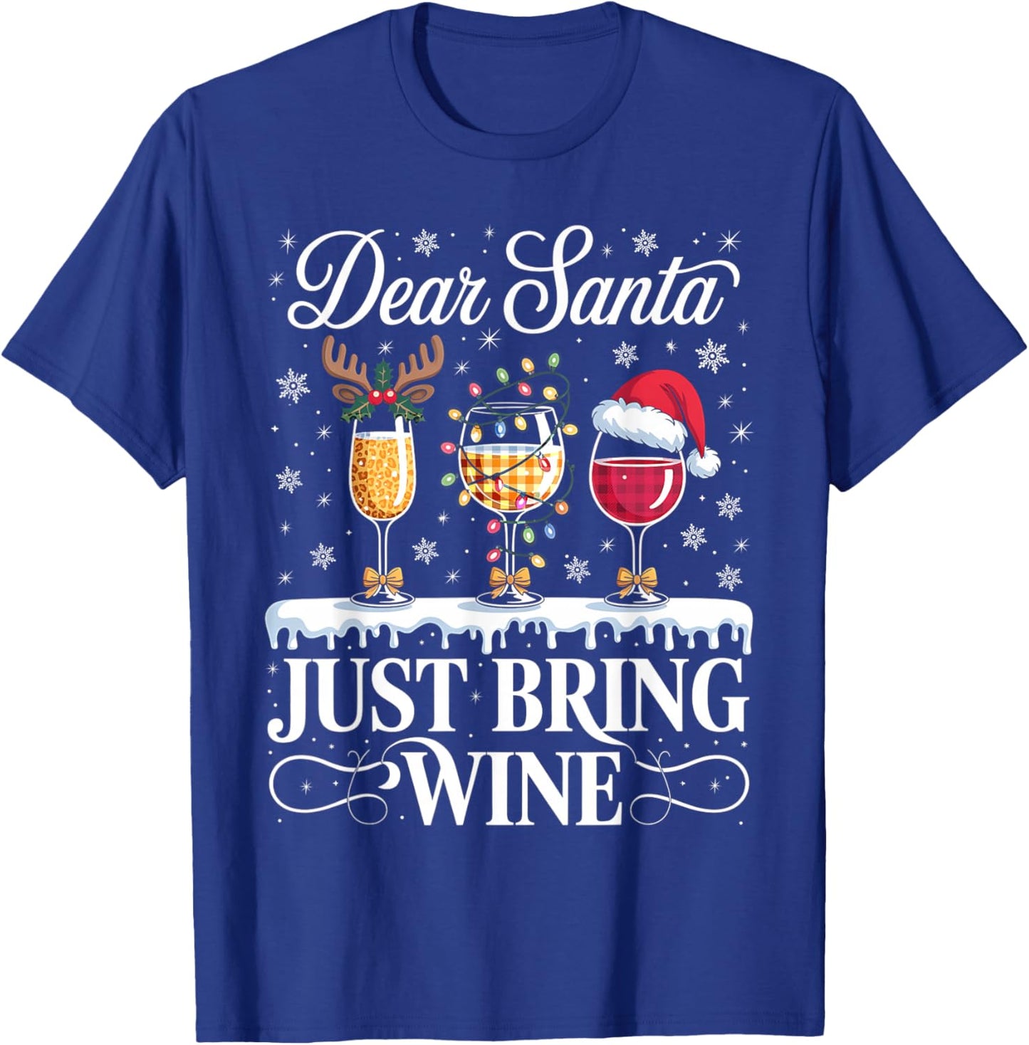 Dear Santa Just Bring Wine Glasses Christmas Pajama Costume T-Shirt - T-Shirt | Royal